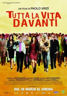 Вся жизнь впереди / Tutta la vita davanti (2008) ()