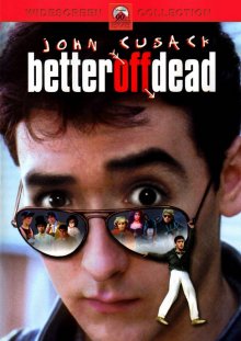 Уж лучше умереть / Better Off Dead... (1985) - смотреть онлайн
