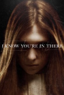 Я знаю, ты там / I Know You're in There - смотреть онлайн