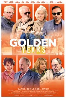 Золотые годы / Golden Years - смотреть онлайн