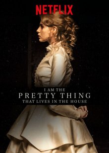 Я прелесть, живущая в доме / I Am the Pretty Thing That Lives in the House - смотреть онлайн